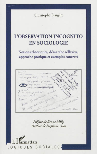 L'observation incognito en sociologie : notions théoriques, démarche réflexive, approche pratique et exemples concrets