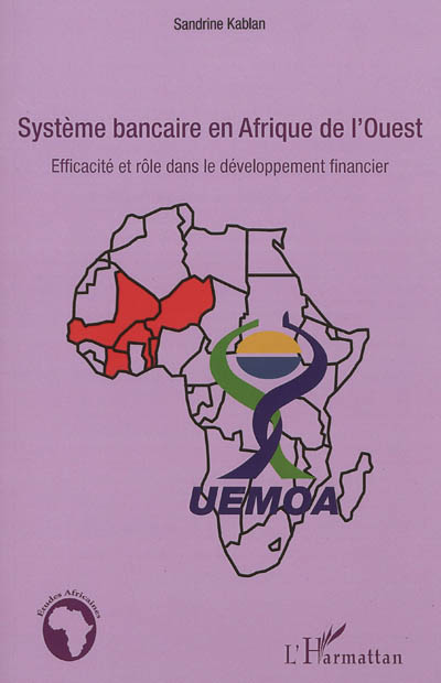 Système bancaire en Afrique de l'Ouest : efficacité et rôle dans le développement financier