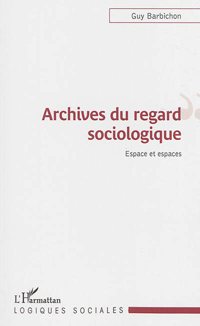 Archives du regard sociologique : espace et espaces