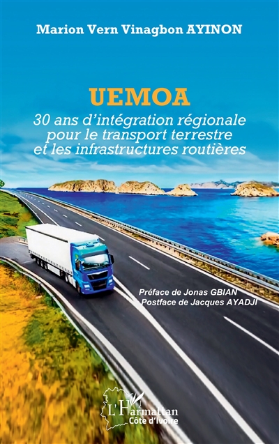 UEMOA : 30 ans d'intégration régionale pour le transport terrestre et les infrastructures routières