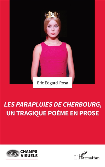 Les parapluies de Cherbourg, un tragique poème en prose