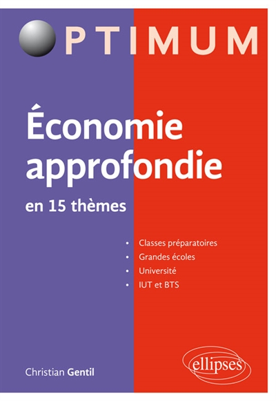 Économie approfondie en 15 thèmes : microéconomie, macroéconomie