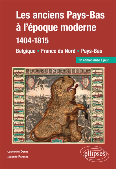 Les anciens Pays-Bas à l'époque moderne, 1404-1815 : Belgique, France du Nord, Pays-Bas