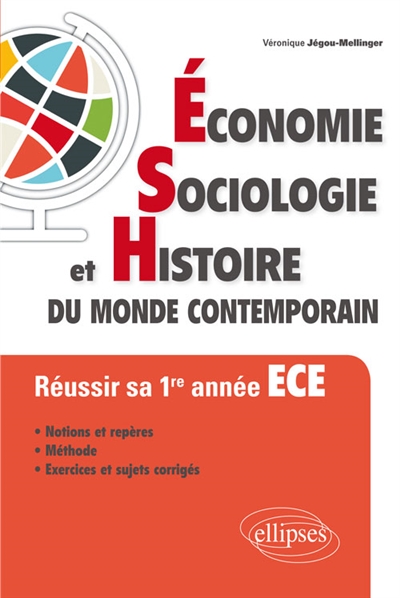 Économie, sociologie et histoire du monde contemporain, ESH : réussir sa 1re année de classe préparatoire ECE