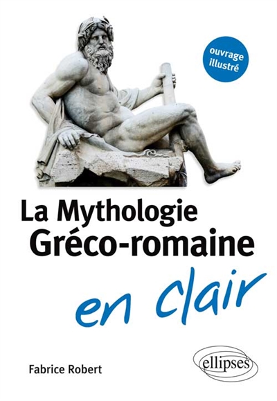 La mythologie gréco-romaine en clair