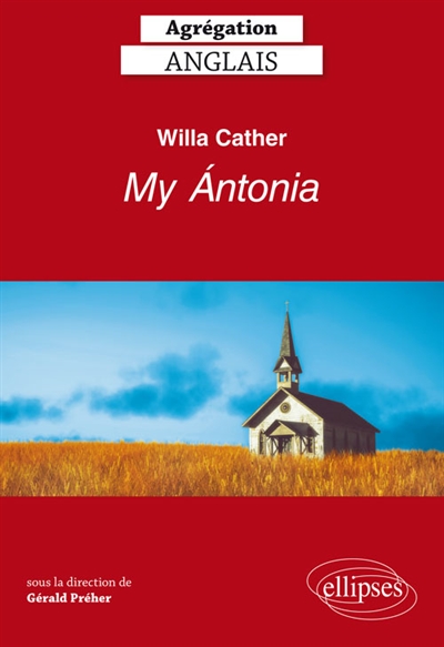 Agrégation anglais : Willa Cather, My Antonia