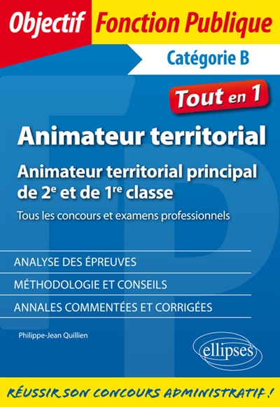 Animateur territorial, animateur territorial principal de 2e et de 1re classe : tous les concours et examens professionnels : catégorie B