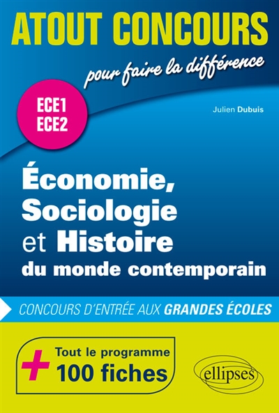 Économie, sociologie et histoire du monde contemporain, ESH-MC : 100 fiches : ECE 1 et ECE 2