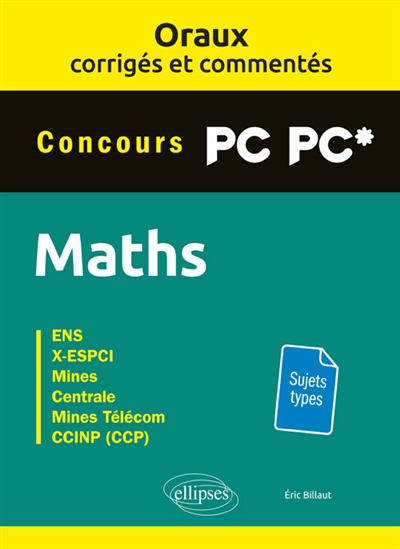 Maths : ENS, X-ESPCI, Mines, Centrale, Mines-Télécom, CCINP (CCP)