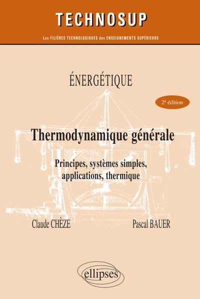 Thermodynamique générale : principes, systèmes simples, applications, thermique