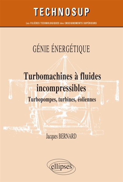 Turbomachines à fluides incompressibles : turbopompes, turbines, éoliennes