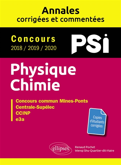 Physique-chimie : concours PSI 2018, 2019, 2020 : concours commun Mines-Ponts, Centrale-Supélec, CCP, e3a