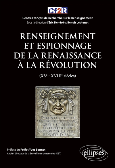 Renseignement et espionnage de la Renaissance à la Révolution : XVe-XVIIIe siècles