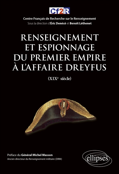 Renseignement et espionnage du Premier Empire à l'affaire Dreyfus : XIXe siècle