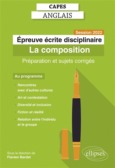 Épreuve écrite disciplinaire : la composition : session 2022 : préparation et sujets corrigés
