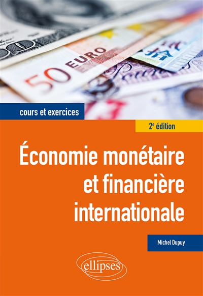 Économie monétaire et financière internationale : cours et exercices