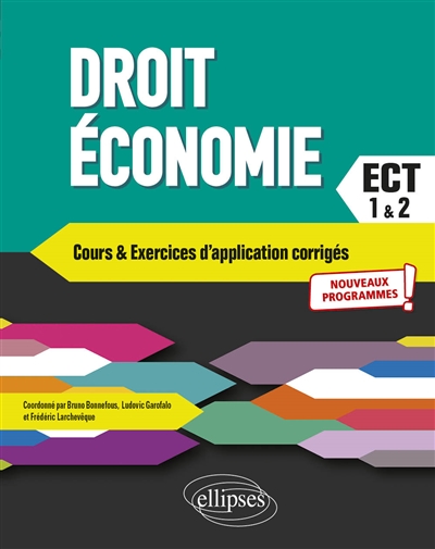 Droit, économie : cours & exercices d'application corrigés : prépas ECT 1re et 2e années : nouveaux programmes