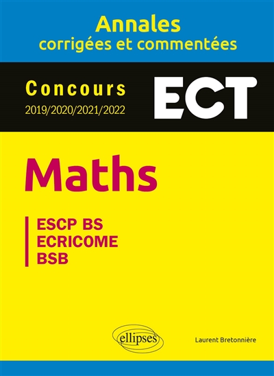 Maths : concours ECT 2019, 2020, 2021, 2022 : ESCP BS, Ecricome, BSB