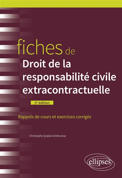 Fiches de droit de la responsabilité civile extracontractuelle : rappels de cours et exercices corrigés