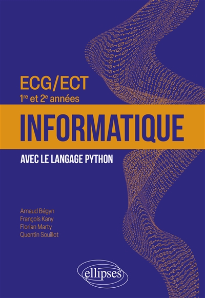 Informatique avec le langage Python : ECG, ECT, 1re et 2e années