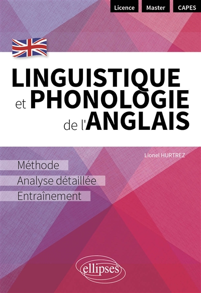 Linguistique et phonologie de l'anglais : méthode, analyse détaillée et entraînement