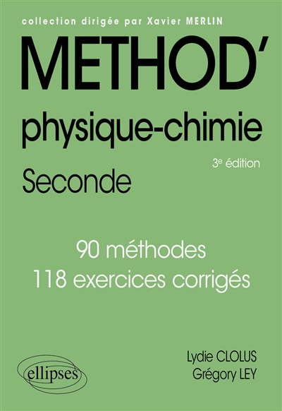 Physique-chimie : Seconde : 90 méthodes, 118 exercices corrigés