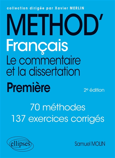 Méthod' français première : le commentaire et la dissertation
