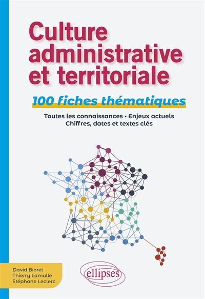 Culture administrative et territoriale : 100 fiches thématiques