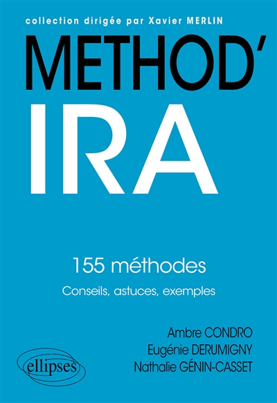 Method'IRA : 155 méthodes : conseils, astuces, exemples