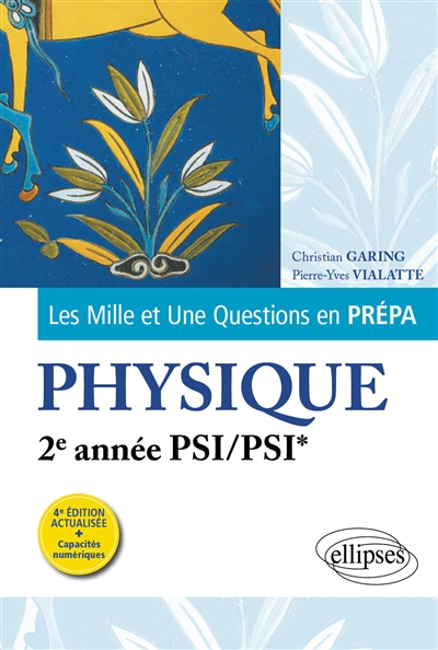 Les mille et une questions en prépa : physique, 2e année PSI, PSI*