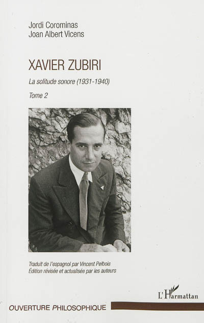 Xavier Zubiri : la solitude sonore. Tome 2 , 1931-1940 : Nous ne faisons que commencer