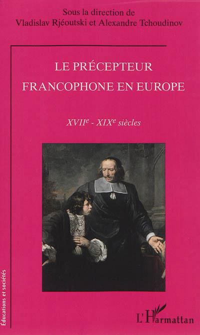 Le précepteur francophone en Europe : XVIIe-XIXe siècles
