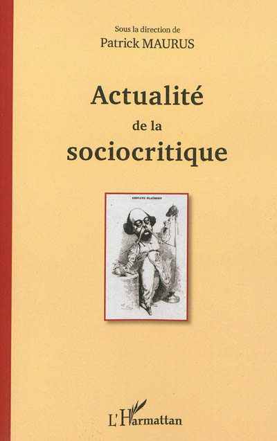 Actualité de la sociocritique : actes du symposium international, 14-15-16 décembre 2011, Paris, Inalco