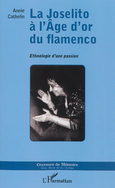 La Joselito à l'âge d'or du flamenco : ethnologie d'une passion