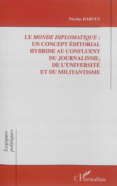 Le monde diplomatique : un concept éditorial hybride au confluent du journalisme, de l'université et du militantisme