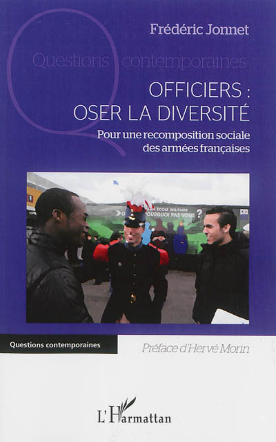 Officiers, oser la diversité : pour une recomposition sociale des armées françaises