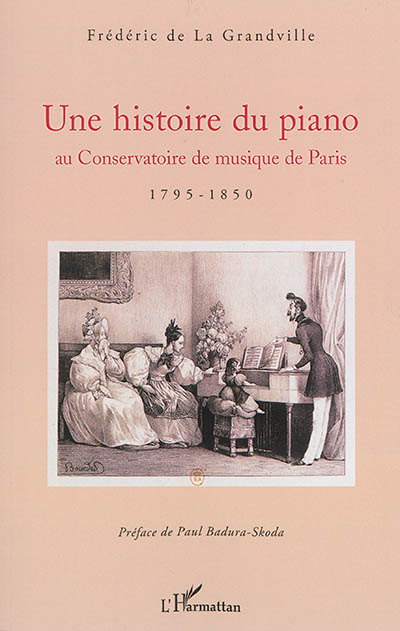 Une histoire du piano au Conservatoire de musique de Paris , 1795-1850