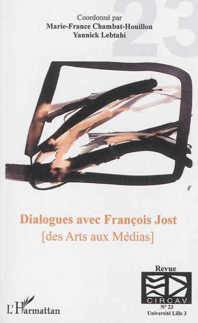 Dialogues avec François Jost : des arts aux médias