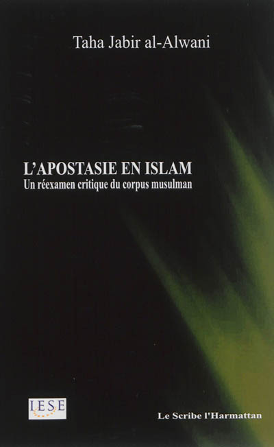 L'apostasie en islam : un réexamen critique du corpus musulman