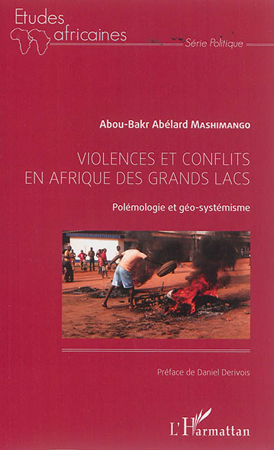 Violences et conflits en Afrique des Grands Lacs : polémologie et géo-systémisme
