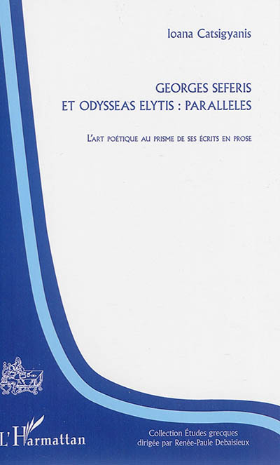 Georges Séféris et Odysséas Elytis, parallèles : l'art poétique au prisme de ses écrits en prose