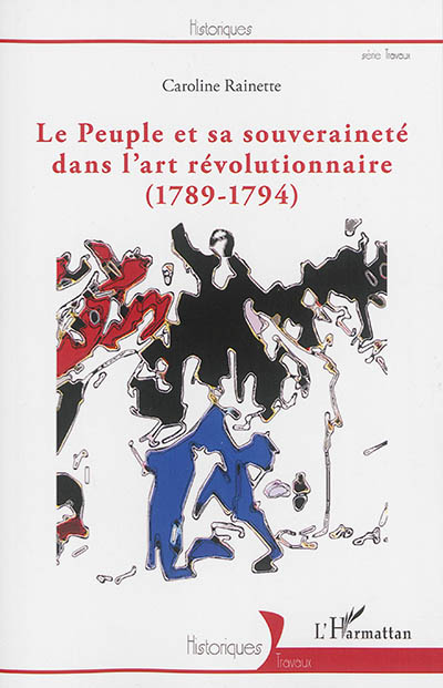 Le peuple et sa souveraineté dans l'art révolutionnaire, 1789-1794