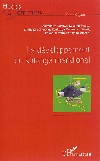 Le développement du Katanga méridional