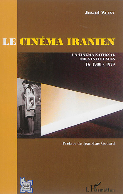 Le cinéma iranien : un cinéma national sous influences : de 1900 à 1979 (avant la révolution)