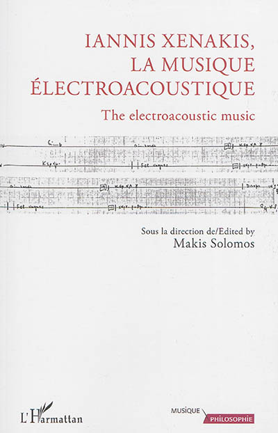 Iannis Xenakis : la musique électroacoustique : [actes du colloque international, 23-25 mai 2012, Université Paris 8]