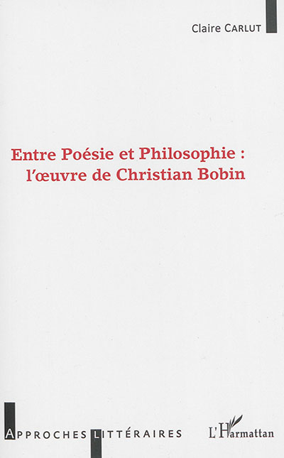 Entre poésie et philosophie : l'œuvre de Christian Bobin