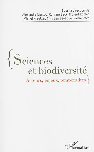 Sciences et biodiversité : acteurs, enjeux, temporalités