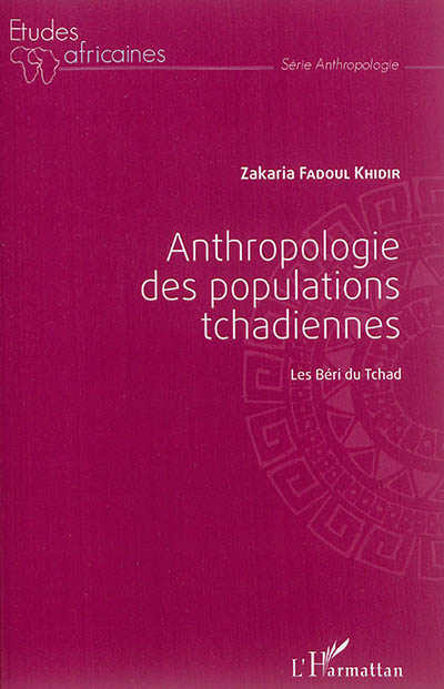 Anthropologie des populations tchadiennes : les Béri du Tchad