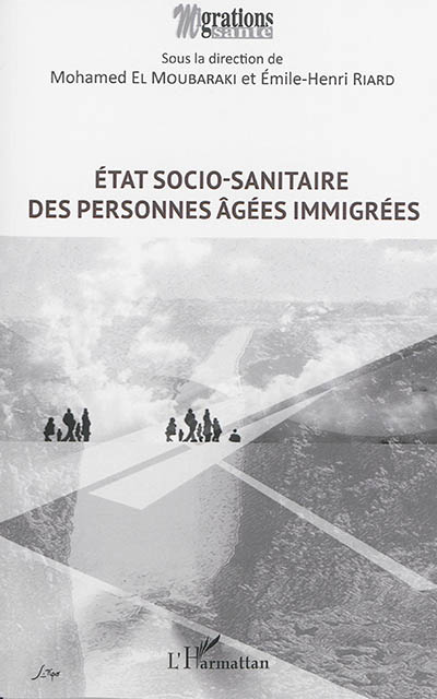 État socio-sanitaire des personnes âgées immigrées : [actes du colloque, Paris, 19 et 20 mai 2014]