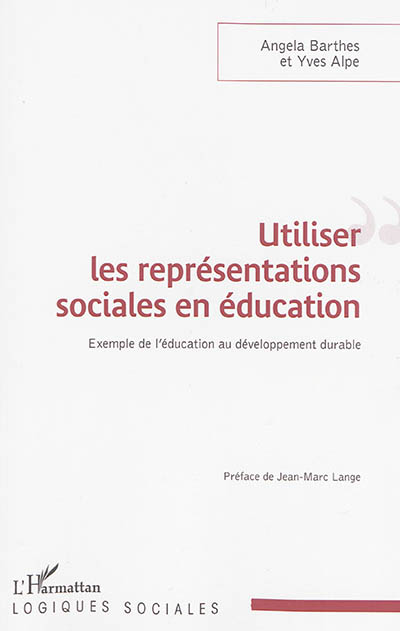 Utiliser les représentations sociales en éducation : exemple de l'éducation au développement durable